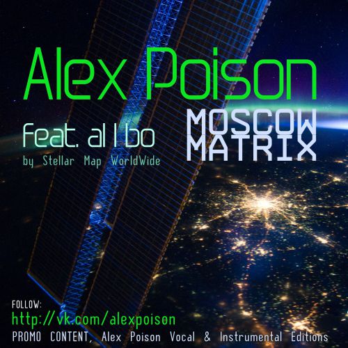 Alex Poison feat. Al l Bo - Moscow Matrix (Original; Instrumental Mix's) [2015]