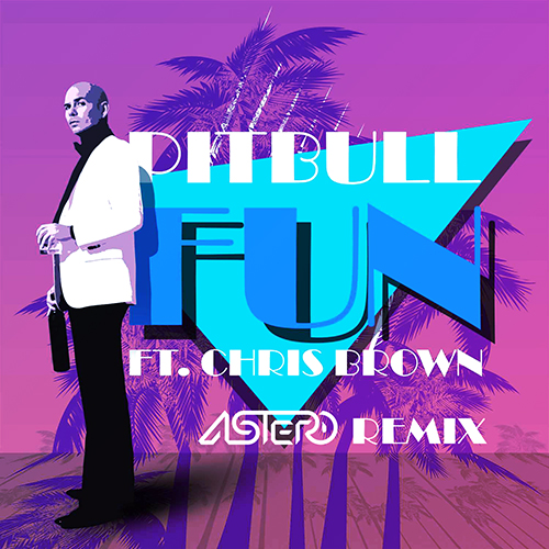 Pitbull feat. Chris Brown - Fun (Astero Radio Remix).mp3