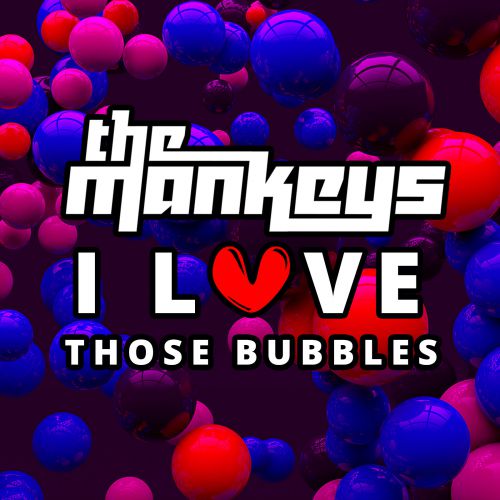 The Mankeys - I Love Those Bubbles (Original Mix).mp3