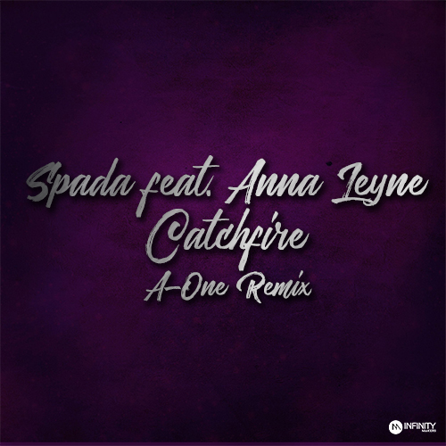 Spada feat. Anna Leyne  Catchfire (A-One Remix) [2015]