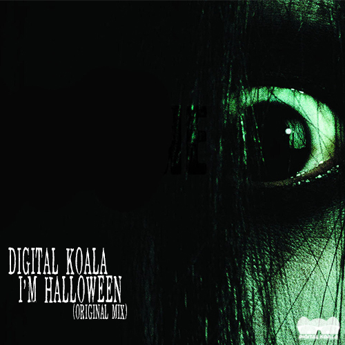 Digital Koala - I'm Halloween (Original Mix) [2015]