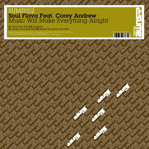 Soul Flava ft. Corey Andrew  Music Will Make Everything Alright (Germany WEB) [2007]