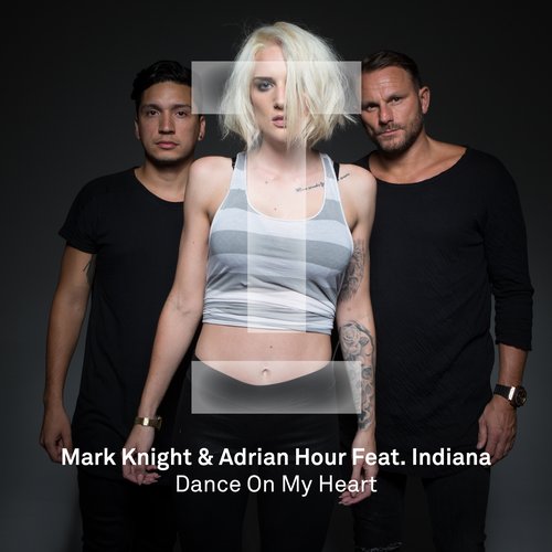 Mark Knight & Adrian Hour feat. Indiana - Dance On My Heart (Original Mix).mp3