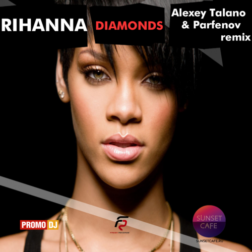 Rihanna - Diamonds (Alexey Talano and Parfenov remix).mp3