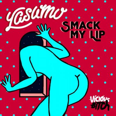 Yasumo - Smack My Lip (Mike Metro Remix).mp3