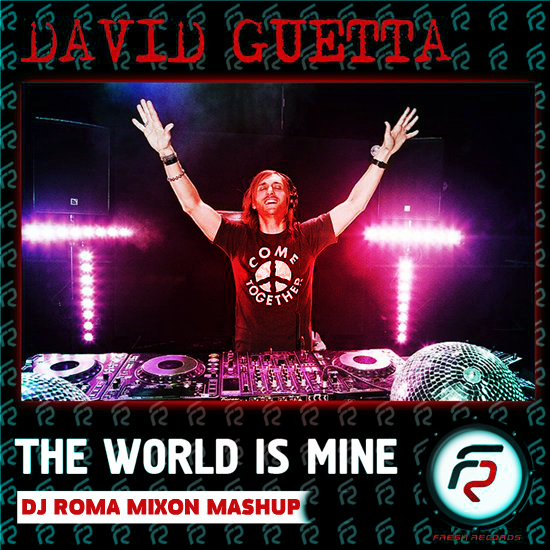 David Guetta vs. JS 16 - The World Is Mine (Dj Roma Mixon Mashup) [2015]