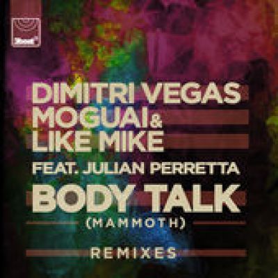 Dimitri Vegas, MOGUAI & Like Mike feat. Julian Perretta - Body Talk (Majestic Remix) [2015]
