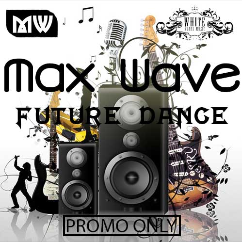 Max Wave - Future Dance (Original Mix) [2015]