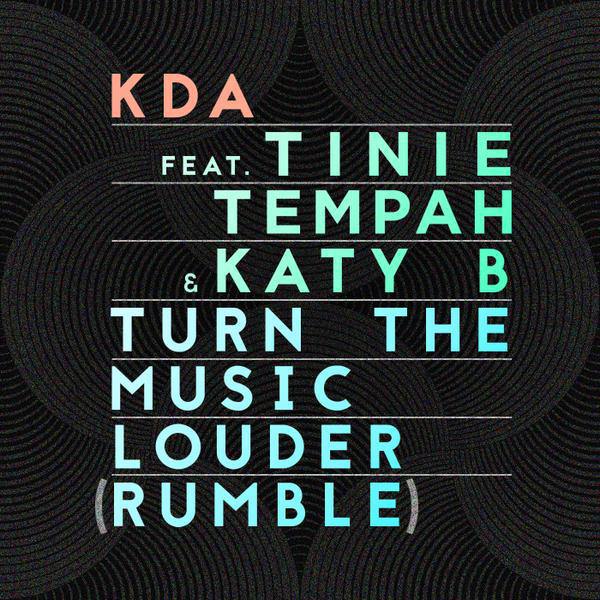 Kda ft. Tinie Tempah & Katy B - Turn the Music Louder (Rumble) (Extended Mix)[2015]