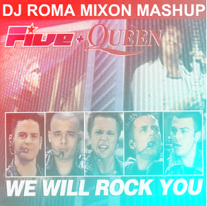 Five & Queen vs. Johnny Smart - We Will Rock You (Dj Roma Mixon Mashup 2015)