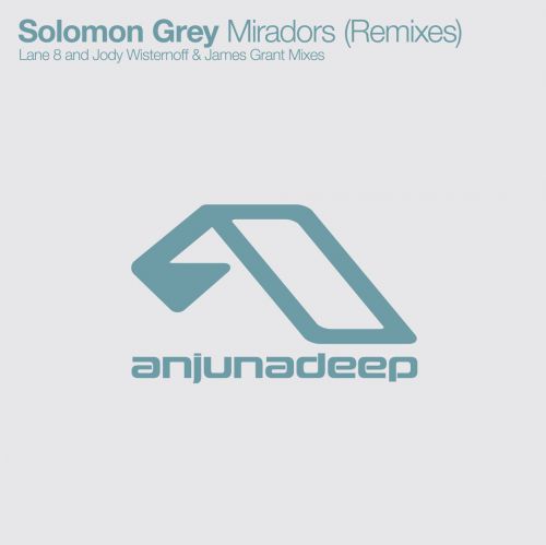 Solomon Grey  Miradors (Jody Wisternoff & James Grant Remix).mp3
