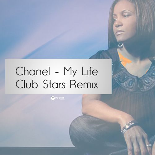 Chanel - My Life (Club Stars Remix) [2015]