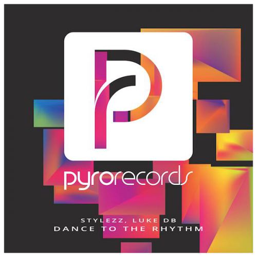 Stylezz , Luke DB - Dance To The Rhytm [OUT NOW , PYRO RECORDS].mp3