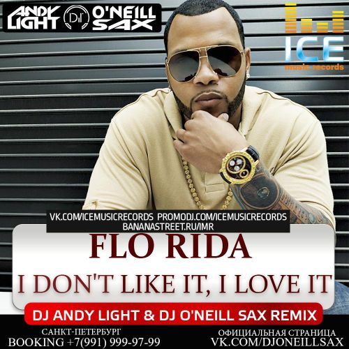 Flo Rida - I Don't Like It, I Love It (Dj Andy Light & Dj O'Neill Sax Radio Remix).mp3