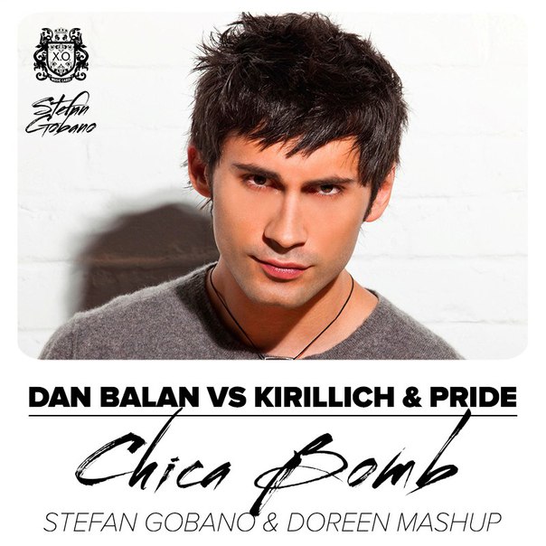 Dan Balan vs Kirillich & Pride - Chica Bomb (Stefan Gobano & Doreen Mashup)