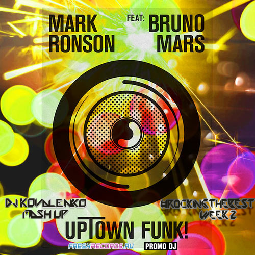 Bruno Mars vs Kolya Funk & Eddie G  Uptown Funk (Dj Kovalenko #rockingthebest) [2015]