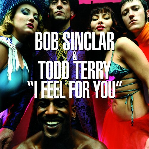 Todd Terry, Bob Sinclar - I Feel For You [2015]