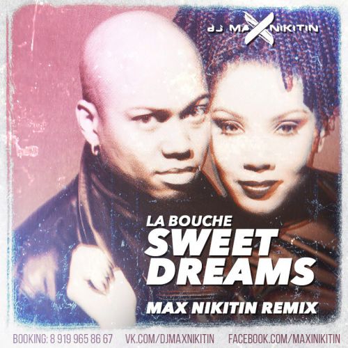 La Bouche - Sweet Dreams (Max Nikitin Remix) [2015]
