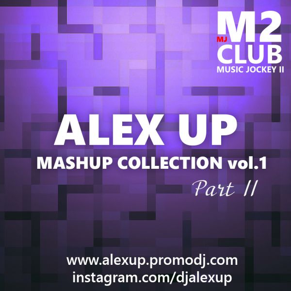 Alex Up - Mashup Collection vol.1 part II [2015]