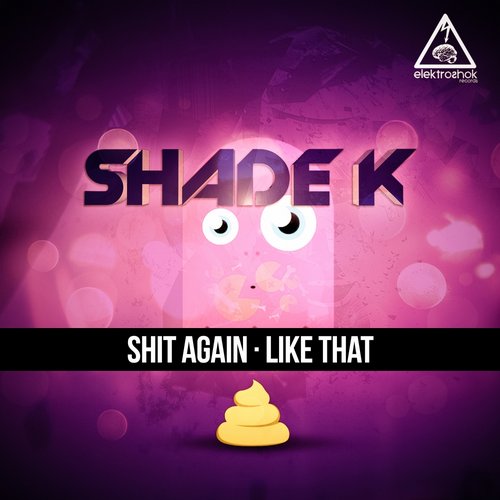 Shade K - Like That (Original Mix) [2015]