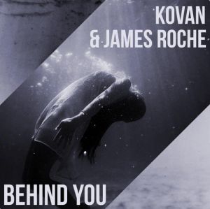 Kovan & James Roche - Behind You (Original Mix) [2015]