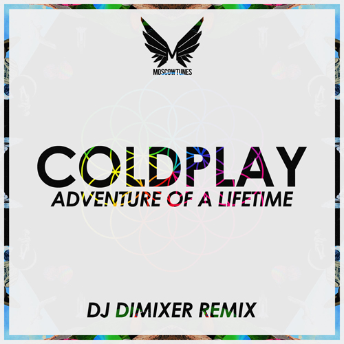 Coldplay - Adventure Of A Lifetime (DJ DimixeR remix) radio cut.mp3