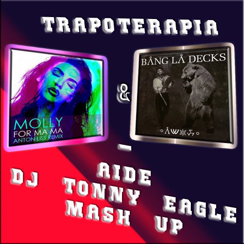 Bang La Decks & Anton Liss - Aide (DJ Tonny Eagle Mash Up) [2015]
