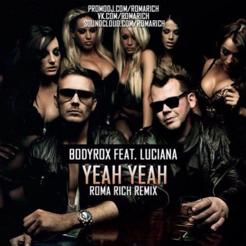 Bodyrox feat. Luciana - Yeah Yeah (Roma Rich Remix) Instrumental.wav