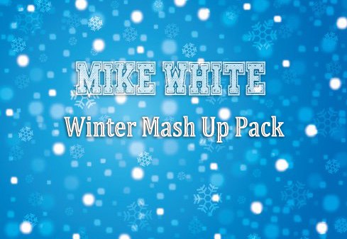 Mike White - Winter Mash Up Pack #2 [2015]