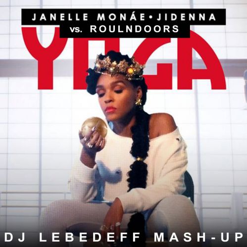 Janelle Monae & Jidenna vs Roul & Doors - Yoga (Dj Lebedeff Mash-up).mp3