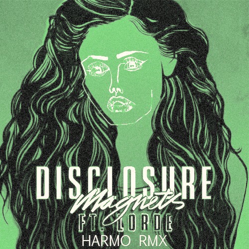 Disclosure feat. Lorde - Magnets (Harmo Remix) [2015]