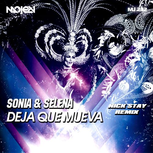 Sonia & Selena - Deja Que Mueva (Nick Stay Remix)