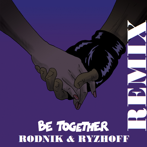 Major Lazer -  Be Together (Rodnik & Ryzhoff Remix) [2016]