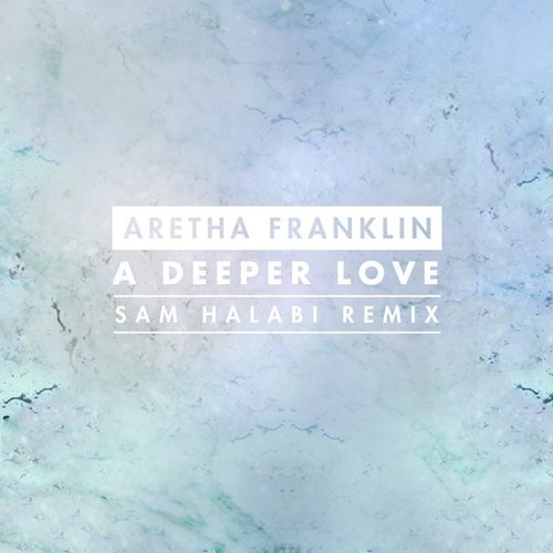 Aretha Franklin - A Deeper Love (Sam Halabi Remix).mp3