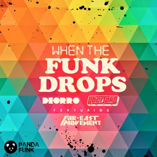 Deorro & Uberjak'd feat. Far East Movement - When The Funk Drops (Original Mix).mp3