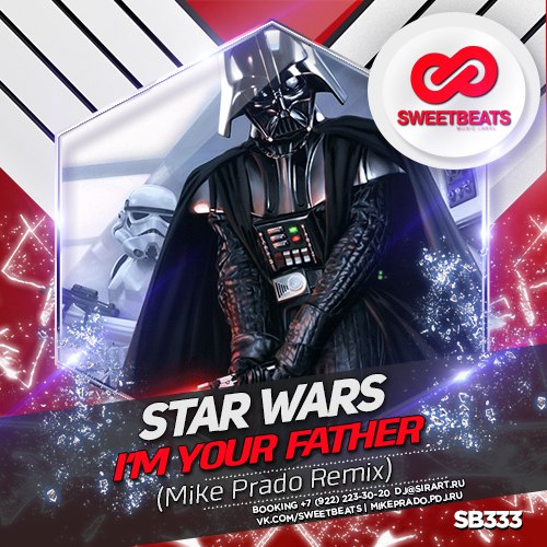 Star Wars - I'm Your Father (Mike Prado Remix)