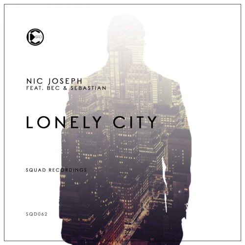 Nic Joseph feat. Bec & Sebastian - Lonely City (Original Mix) [2016]