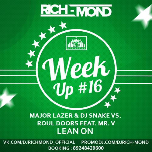 Major Lazer & DJ Snake vs. Roul Doors feat. Mr. V - Lean On (Rich-Mond Week Up).mp3