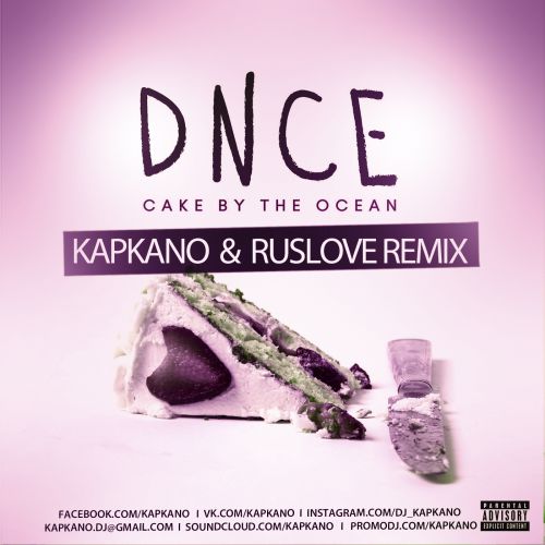 DNCE - Cake By The Ocean (Kapkano & Ruslove Remix) [2016]