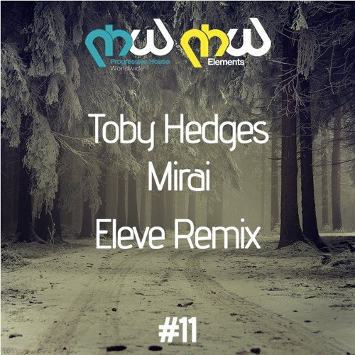 Toby Hedges - Mirai (Eleve Remix) [2015]
