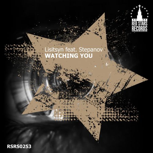 Lisitsyn feat. Stepanov - Watching You (Original Mix).mp3