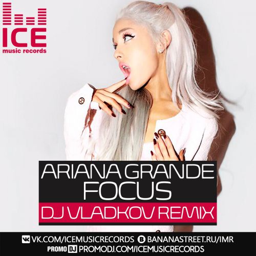 Ariana Grande - Focus (Dj Vladkov Remix).mp3