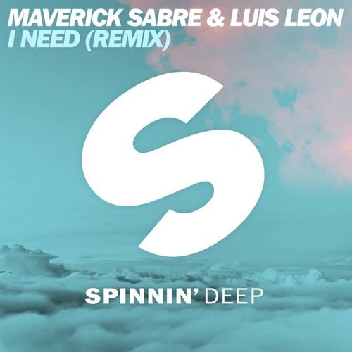 Maverick Sabre & Luis Leon  I Need (Remix) (Extended Mix) [Spinnin Deep].mp3