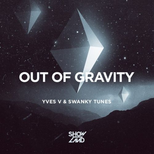 Yves V & Swanky Tunes - Out of Gravity (Extended Mix).mp3