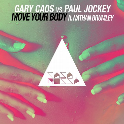 Gary Caos vs. Paul Jockey feat. Nathan Brumley - Move Your Body (Paul Jockey vs. F & B Original Mix).mp3