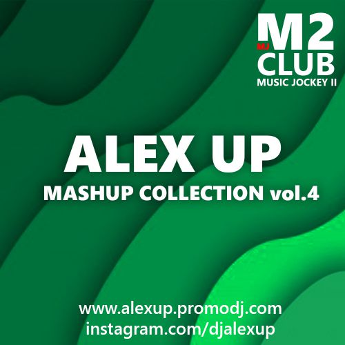 Alex Up - Mashup Collection vol.4 part II [2016]