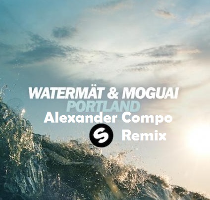 Moguai & Watermat - Portland (Alexander Compo Remix) [2016]