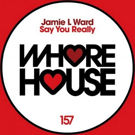 Jamie L Ward - Say You Really (Original Mix).mp3