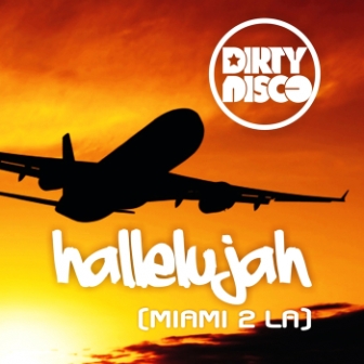 Dirtydisco - Hallelujah (Miami 2 LA) (Haida Remix) [2016]