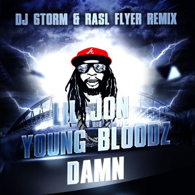 Lil Jon feat. Young Bloodz - Damn (DJ 6torm feat. Rasl Flyer Remix) [2016]